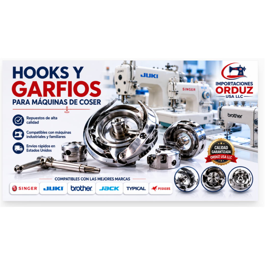 Hooks y garfios para máquinas de coser industriales en Miami Orduz USA